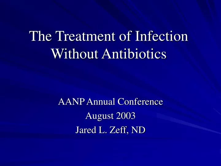 the treatment of infection without antibiotics