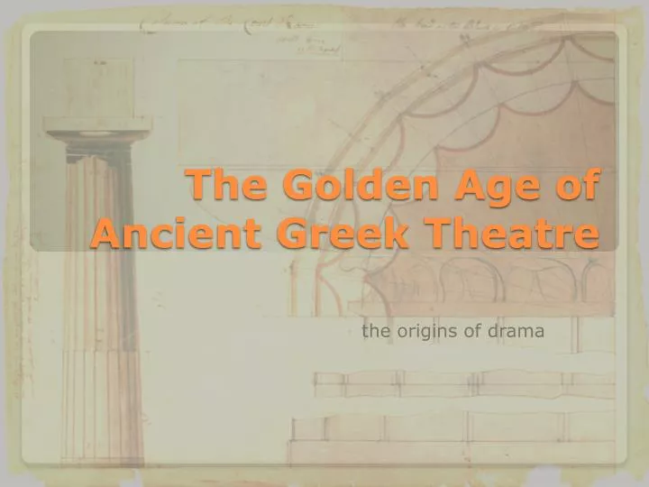 the golden age of ancient greek theatre