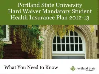 Portland State University Hard Waiver Mandatory Student Health Insurance Plan 2012-13