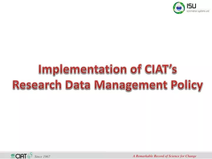 implementation of ciat s research data management policy