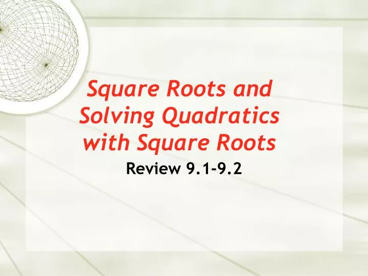 square roots and solving quadratics with square roots