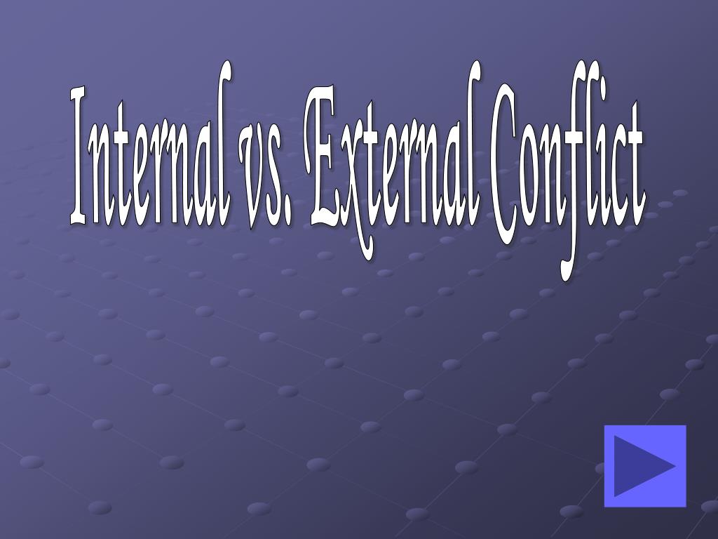 PPT - Internal vs. External Conflict PowerPoint Presentation, free ...