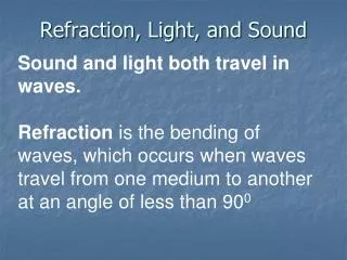 Refraction, Light, and Sound