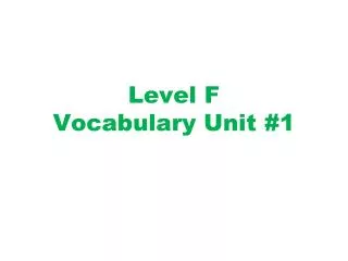 Level F Vocabulary Unit #1