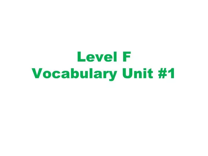 level f vocabulary unit 1