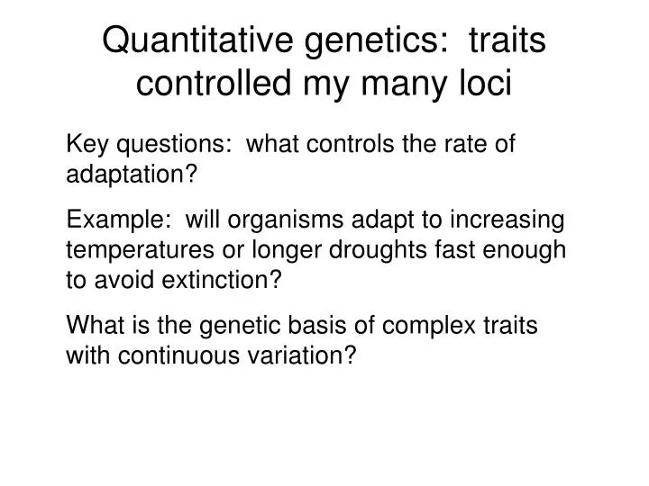 quantitative genetics traits controlled my many loci