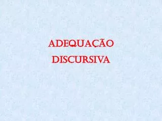 adequa o discursiva