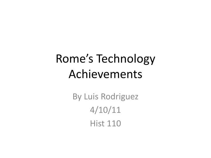 rome s technology achievements