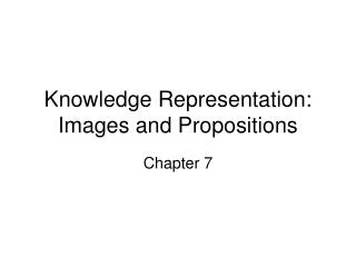 Knowledge Representation: Images and Propositions