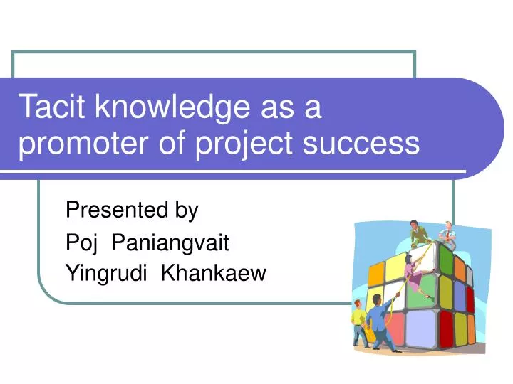 tacit knowledge as a promoter of project success