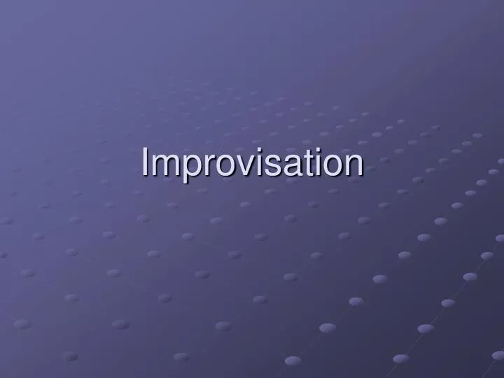 improvisation