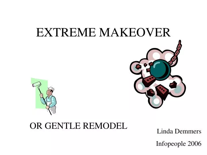 extreme makeover
