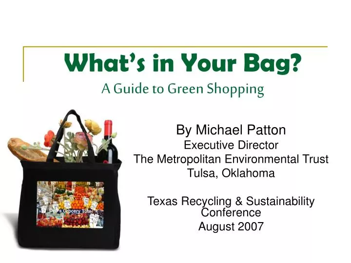 what s in your bag a guide to green shopping
