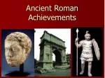 Ancient Roman Achievements - slide 1