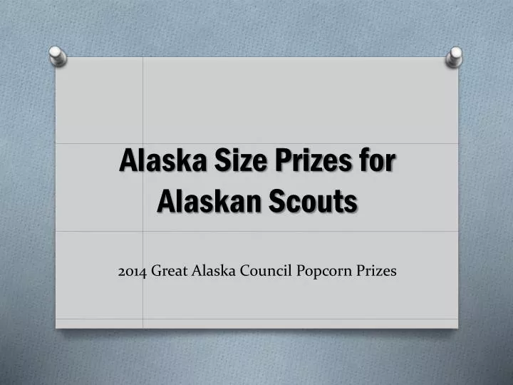 alaska size prizes for alaskan scouts 2014 great alaska council popcorn prizes