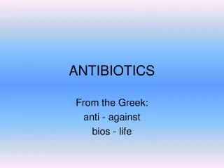 ANTIBIOTICS