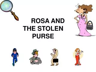 ROSA AND THE STOLEN PURSE