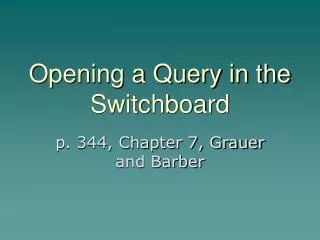Opening a Query in the Switchboard