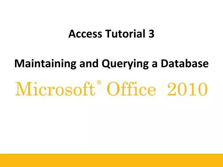 access tutorial 3 maintaining and querying a database