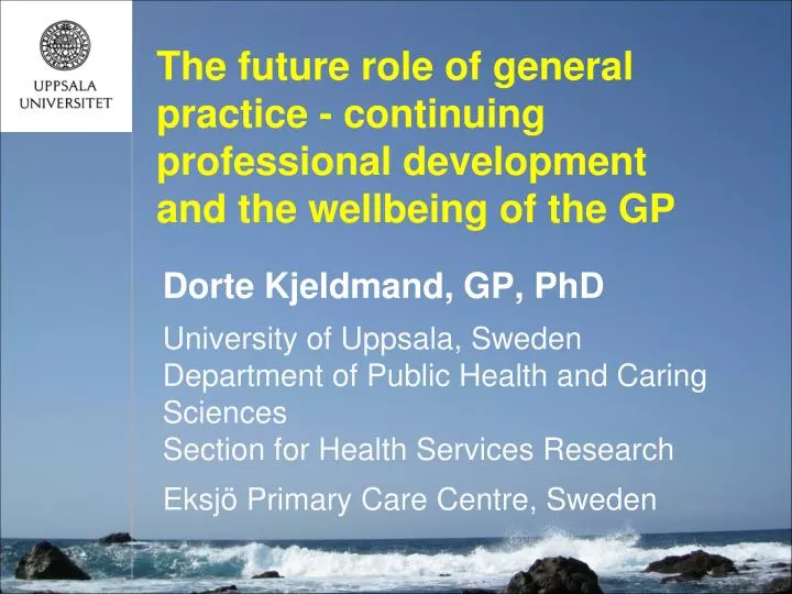 the future role of general practice continuing professional development and the wellbeing of the gp