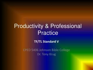 Productivity &amp; Professional Practice