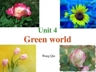 Unit 4 Green world