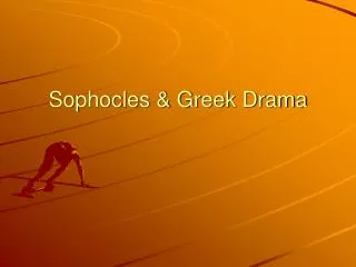 Sophocles &amp; Greek Drama