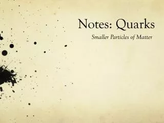 Notes: Quarks