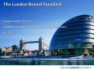 The London Rental Standard Greater London Authority