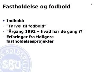 fastholdelse og fodbold