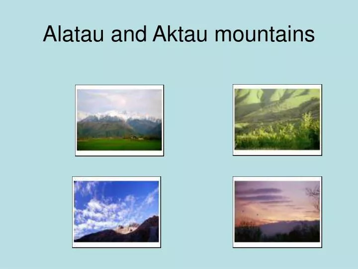 alatau and aktau mountains