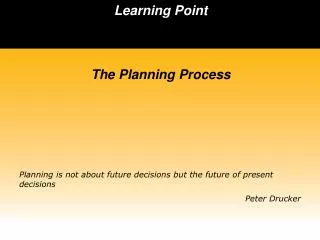 Learning Point BUSINESS POLICY The Planning Process