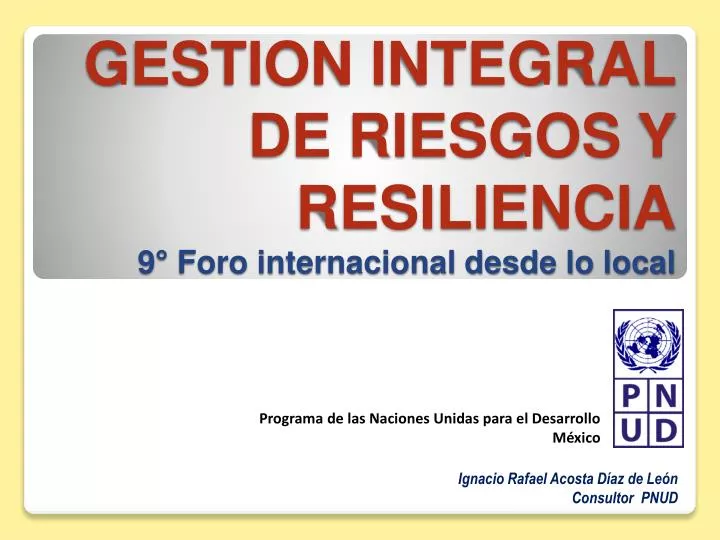 gestion integral de riesgos y resiliencia 9 foro internacional desde lo local