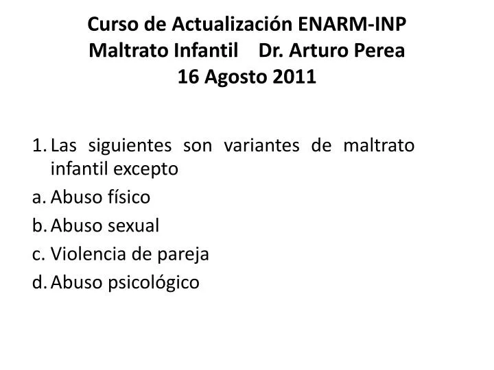 curso de actualizaci n enarm inp maltrato infantil dr arturo perea 16 agosto 2011