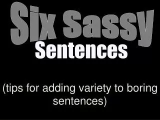 (tips for adding variety to boring sentences)