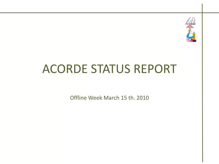 acorde status report
