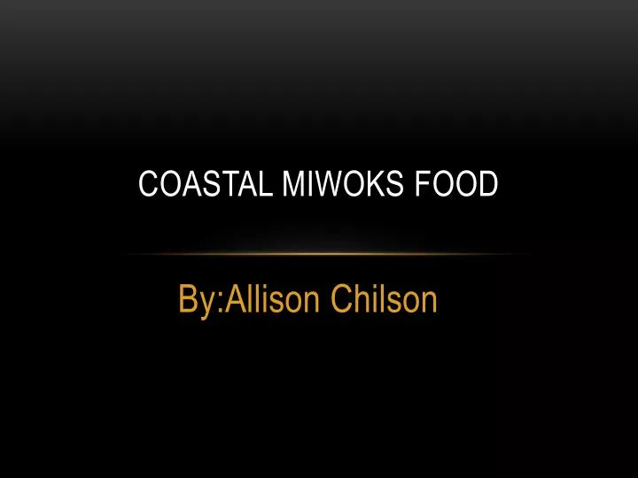coastal coastal miwoks food coastal miwoks food