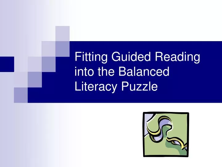 fitting guided reading into the balanced literacy puzzle