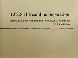 LCLS II Beamline Separation