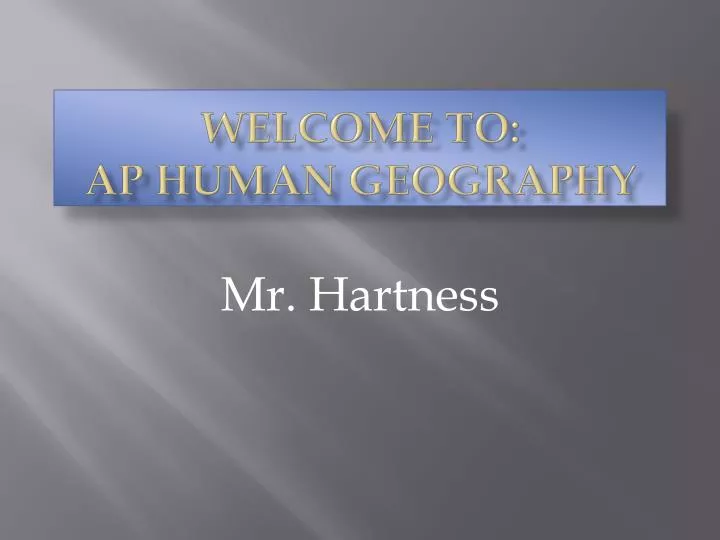 welcome to ap human geography
