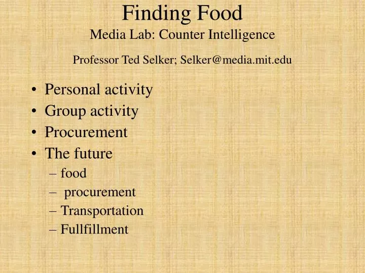 finding food media lab counter intelligence professor ted selker selker@media mit edu