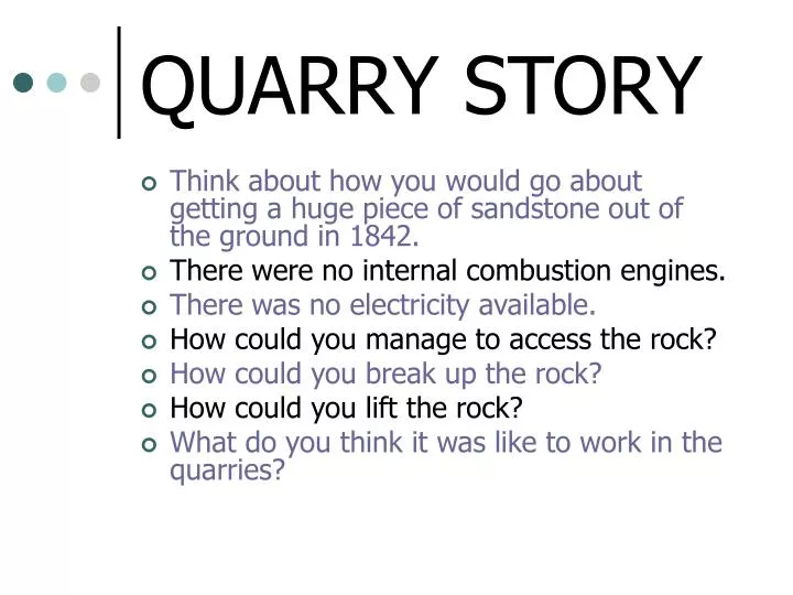 quarry story
