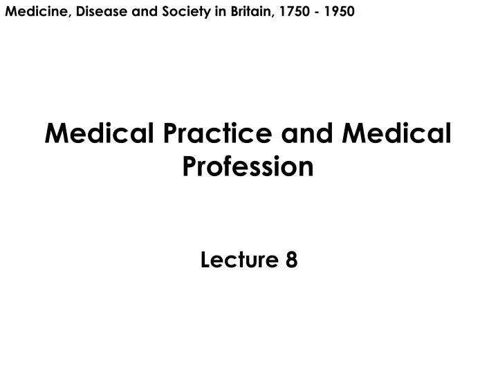 medical practice and medical profession