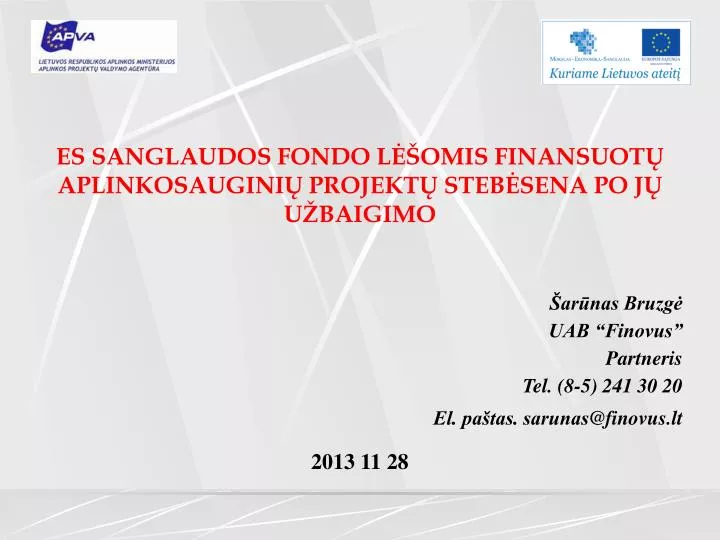 es sanglaudos fondo l omis finansuot aplinkosaugini projekt steb sena po j u baigimo