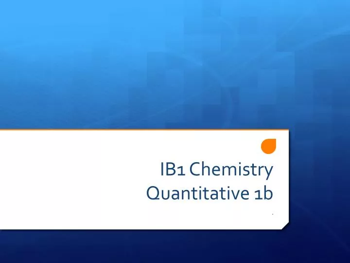 ib1 chemistry quantitative 1b