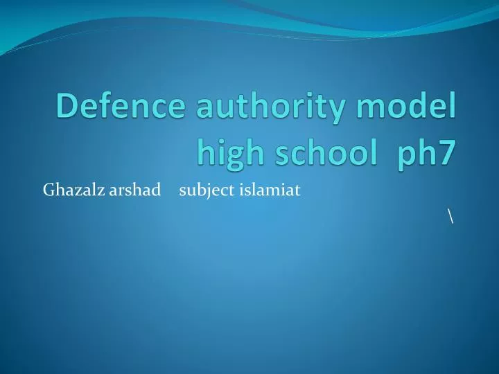 defence authority model high school ph7