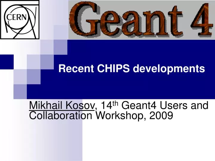 mikhail kosov 14 th geant4 users and collaboration workshop 2009