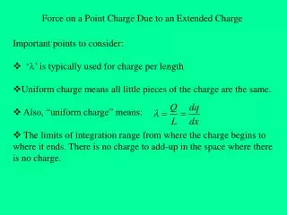 Force on a Point Charge Due to an Extended Charge