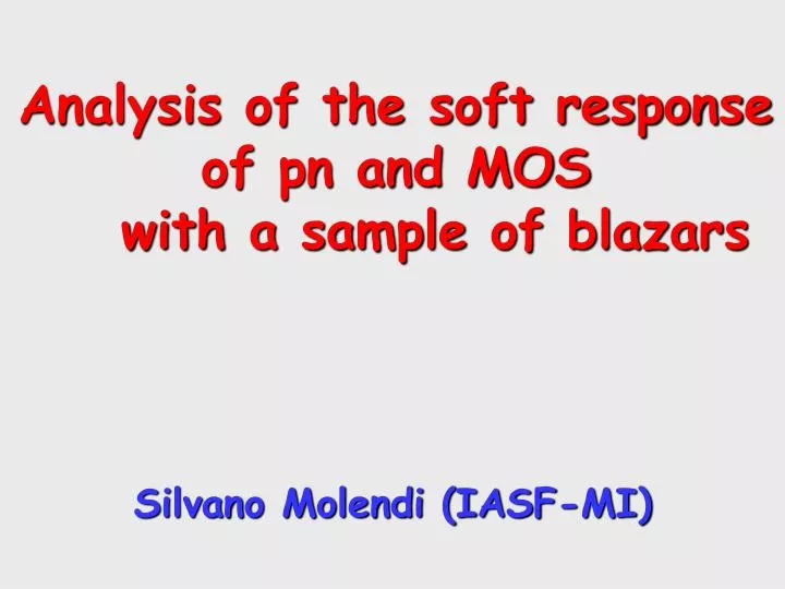 analysis of the soft response of pn and mos with a sample of blazars