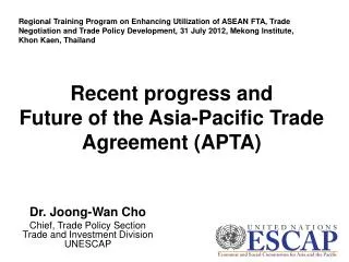 Recent progress and Future of the Asia-Pacific Trade Agreement (APTA)